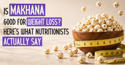 Makhana (fox nuts) in a wooden bowl with a measuring tape — is makhana good for weight loss?