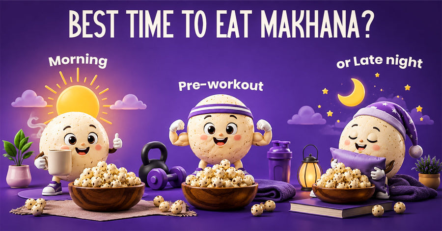Best Time to Eat Makhana: Morning, Pre-Workout, or Late Night?