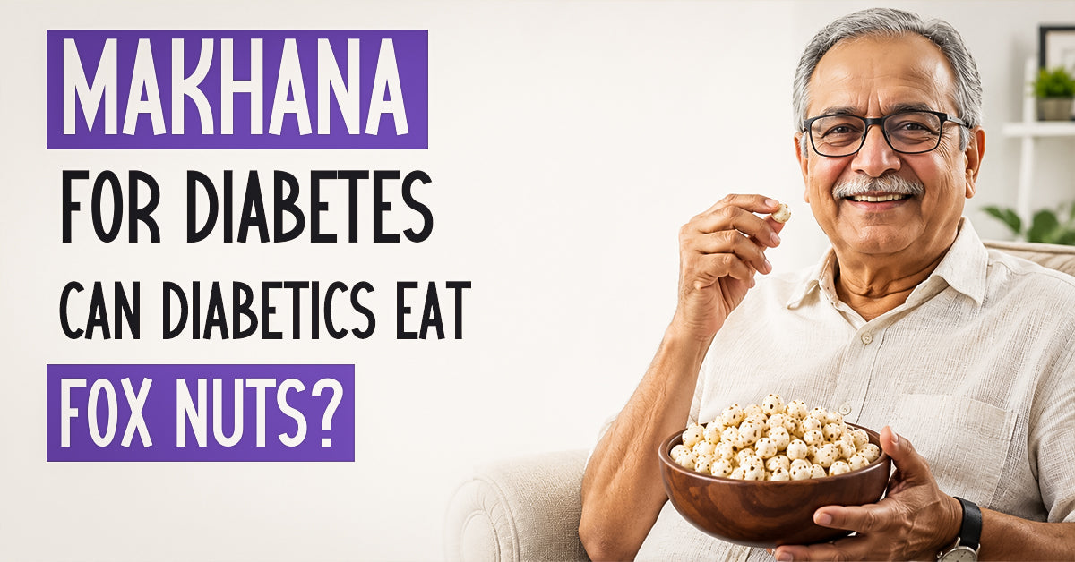 Makhana for Diabetes: Can Diabetics Eat Fox Nuts?